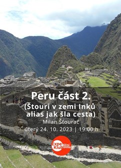 Peru část 2. / Milan Šťourač