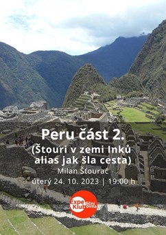 Peru část 2. / Milan Šťourač