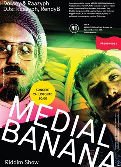 MEDIAL BANANA Riddim Show / Dorsey & Raazyph