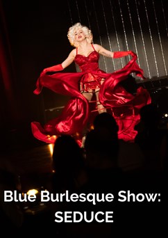 Blue Burlesque Show: SEDUCE [CZ]