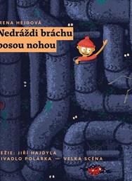 Nedráždi bráchu bosou nohou