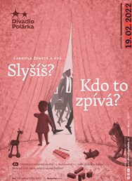 Slyšíš? Kdo to zpívá?