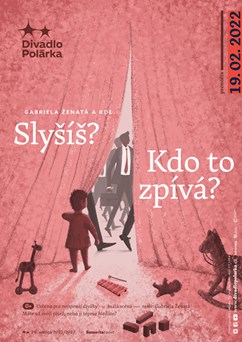 Slyšíš? Kdo to zpívá?