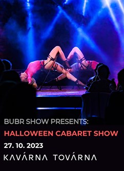 BUBR show presents: Halloween Cabaret Show Zlín