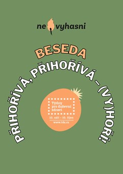 Přihořívá, přihořívá - (vy)hoří