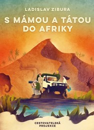 Ladislav Zibura – S mámou a tátou do Afriky 19:30