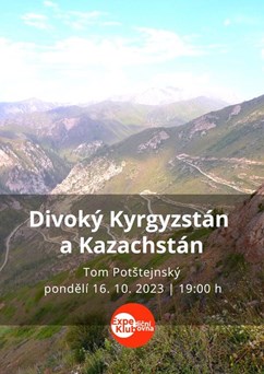 Divoký Kyrgyzstán a Kazachstán / Tom Potštejnský