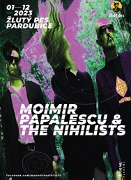 Moimir Papalescu & Nihilists - Pardubice