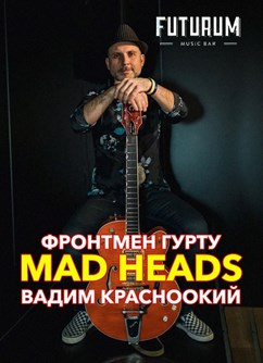 Vadym Krasnooky, frontman kapely MAD HEADS