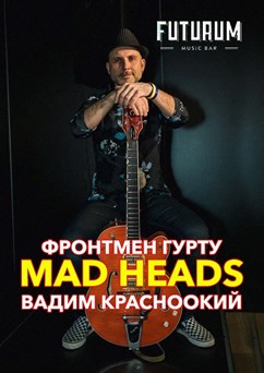 Vadym Krasnooky, frontman kapely MAD HEADS