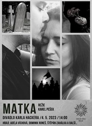 Divadelní představení inscenace MATKA (Karel Čapek)