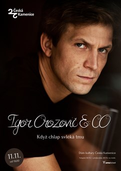 Igor Orozovič v České Kamenici