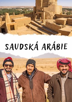 Tajemné království Saudské Arábie 