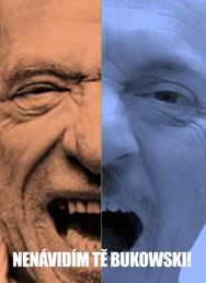 NENÁVIDÍM TĚ BUKOWSKI!