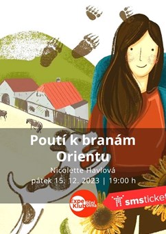 Poutí k branám Orientu / Nicolette Havlová