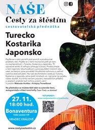 Naše Cesty za štěstím - Turecko, Kostarika, Japonsko