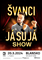 ŠVANCI SHOW - JÁ SU JÁ