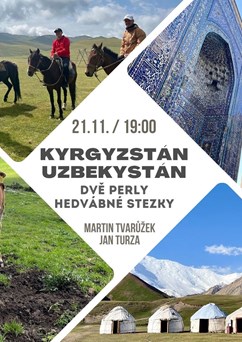 Kyrgyzstán a Uzbekistán - dvě perly Hedvábné stezky