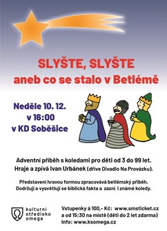 SLYŠTE, SLYŠTE aneb co se stalo v Betlémě
