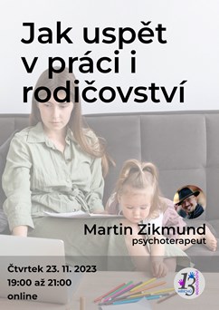Jak uspět v práci i rodičovství