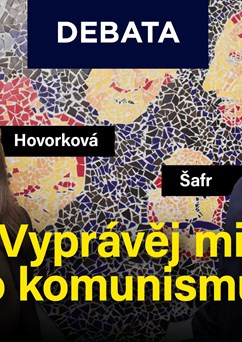 Hovorková/Šafr | VYPRÁVĚJ MI O KOMUNISMU