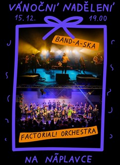 Vánoční nadělení / FACTORIAL! ORCHESTRA, host BAND-A-SKA
