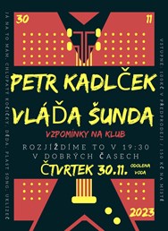 KONCERT: Petr Kadlček a Šunďák - vzpomínky na Klub