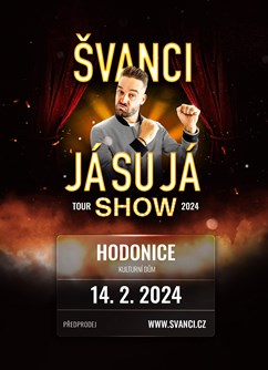 ŠVANCI - JÁ SU JÁ SHOW