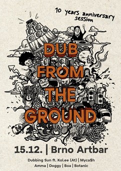 Dub from the Ground 10 years