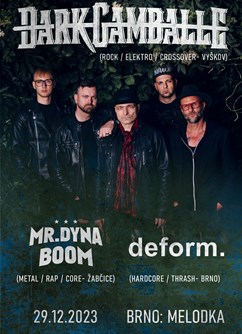 Dark Gamballe, Mr.Dynaboom, deform.