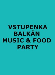Balkán Music & Food Party