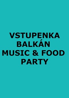 Balkán Music & Food Party