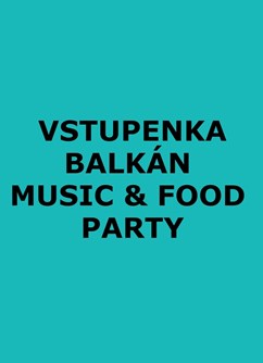 Balkán Music & Food Party