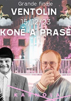 Karnola Grande finále: Ventolin & Koně a prase