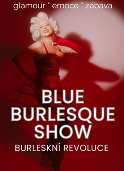 Blue Burlesque Show: BURLESKNÍ REVOLUCE