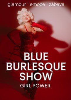 Blue Burlesque Show: GIRL POWER