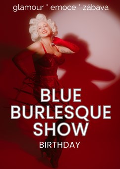 Blue Burlesque Show: BIRTHDAY SHOW