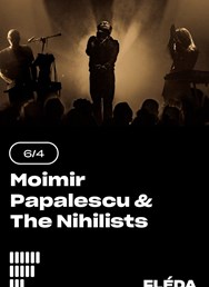 Moimir Papalescu & The Nihilists