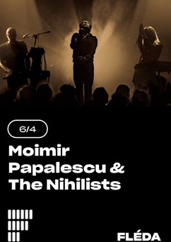 Moimir Papalescu & The Nihilists