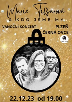 Marie Tilšarová & KDO JSME MY - Vánoční koncert v Černé Ovci