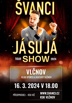 Švanci show, Já su já
