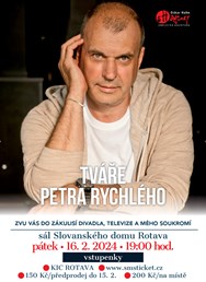 Tváře Petra Rychlého