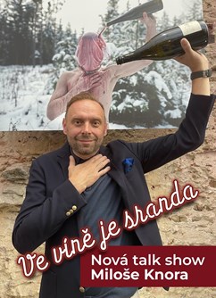 Ve víně je sranda! Miloš Knor + host Jiří Hrdina