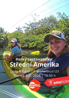 Holky cestovatelky: Střední Amerika / Deny & Carol