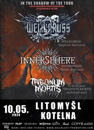 Welicoruss + Innersphere + Trigonum Mortis | Litomyšl