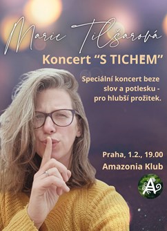 Marie Tilšarová, koncert "S TICHEM"