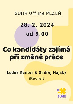 SUHR Offline Plzeň: Co kandidáty zajímá při změně práce