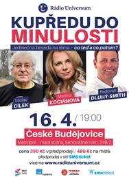 Kupředu do minulosti Č.Budějovice - Kociánová, Cílek, Dluhý