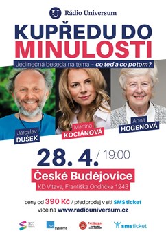 Kupředu do minulosti Č.Budějovice Kociánová, Dušek, Hogenová