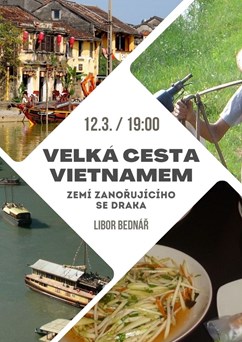 Velká cesta Vietnamem - zemí zanořujícího se draka